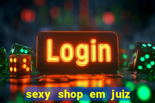 sexy shop em juiz de fora